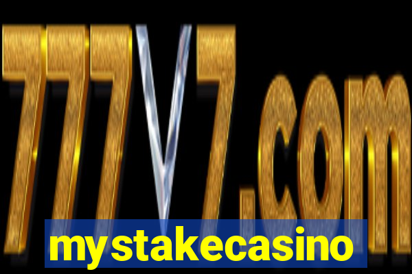 mystakecasino