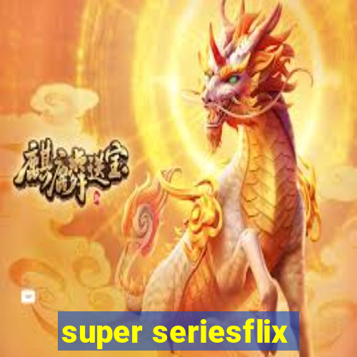 super seriesflix