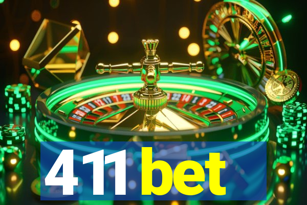 411 bet