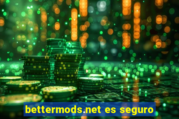 bettermods.net es seguro