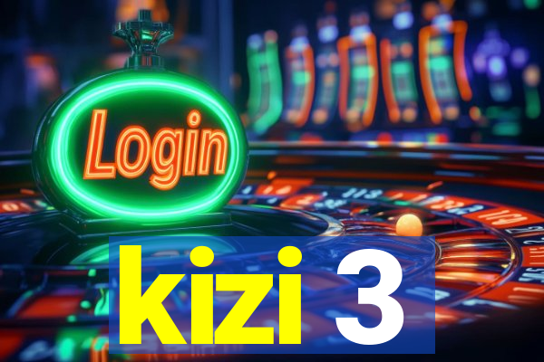 kizi 3