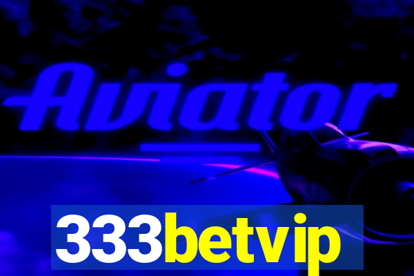 333betvip