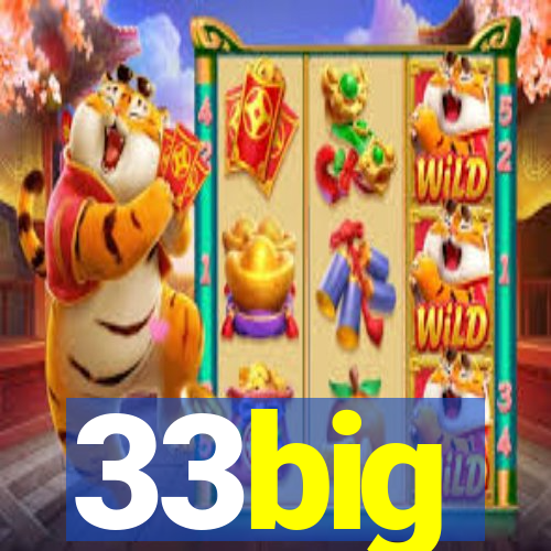 33big