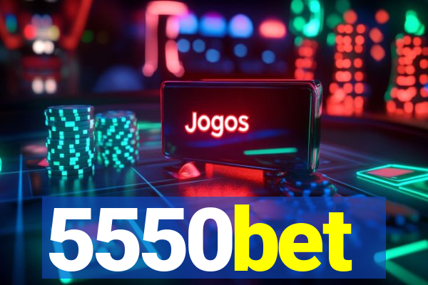 5550bet