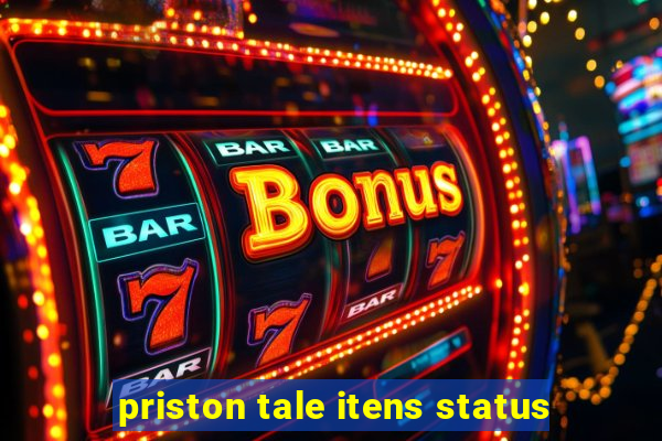 priston tale itens status