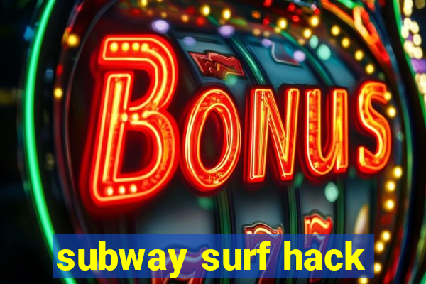 subway surf hack