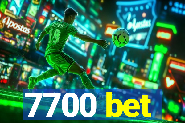 7700 bet