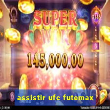 assistir ufc futemax