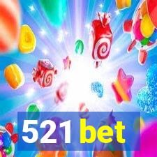 521 bet