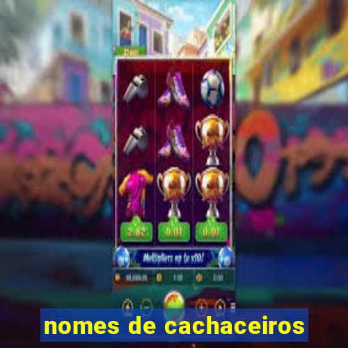 nomes de cachaceiros