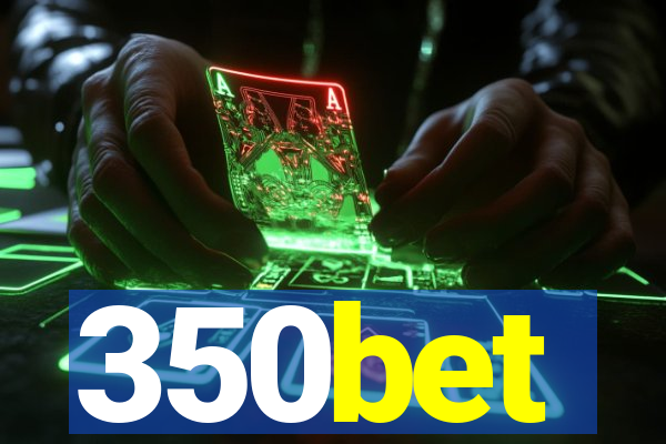 350bet