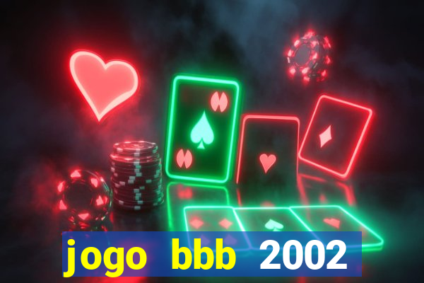 jogo bbb 2002 download android