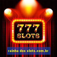 rainha dos slots.com.br