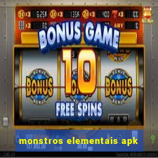 monstros elementais apk