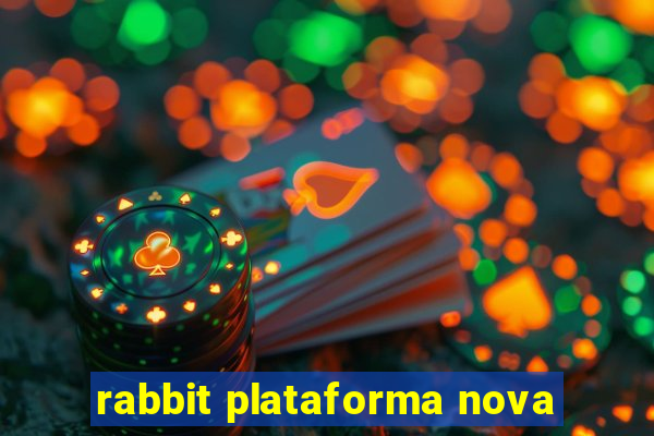 rabbit plataforma nova