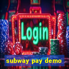 subway pay demo