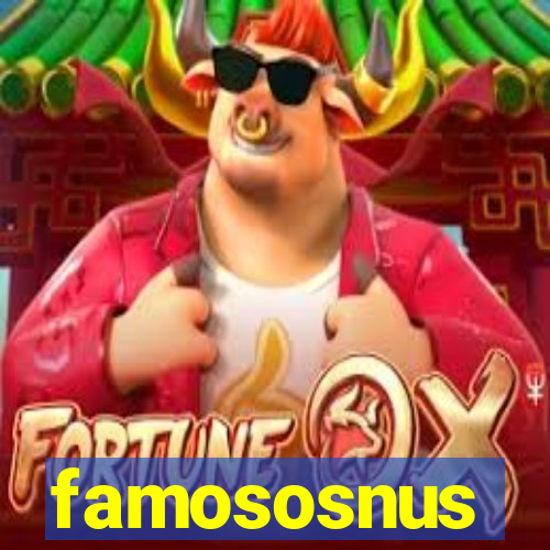 famososnus