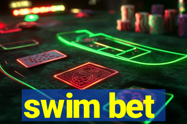 swim bet