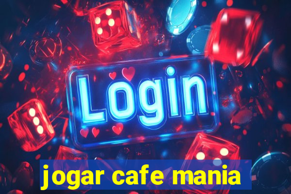 jogar cafe mania