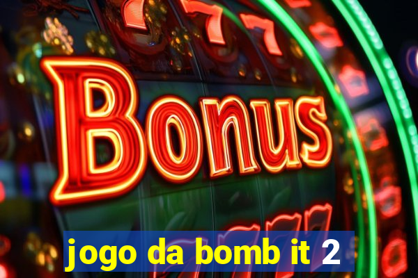 jogo da bomb it 2