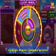 codigo blaze rodada gratis