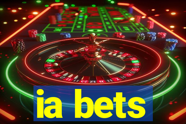 ia bets