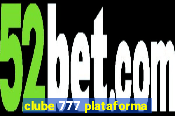 clube 777 plataforma