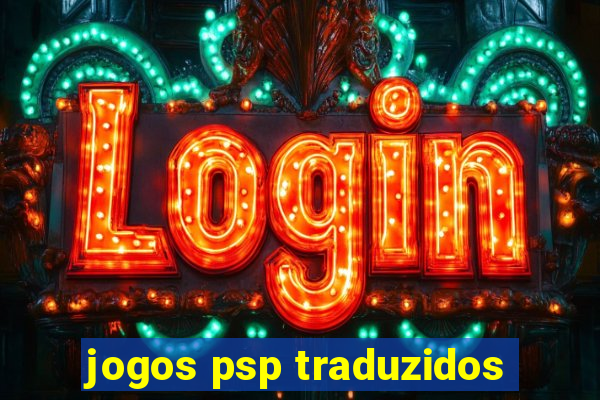 jogos psp traduzidos