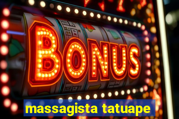 massagista tatuape