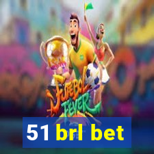 51 brl bet