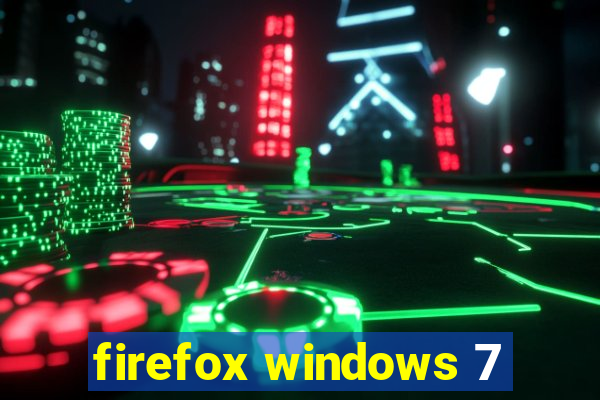 firefox windows 7