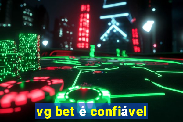 vg bet é confiável