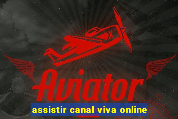 assistir canal viva online