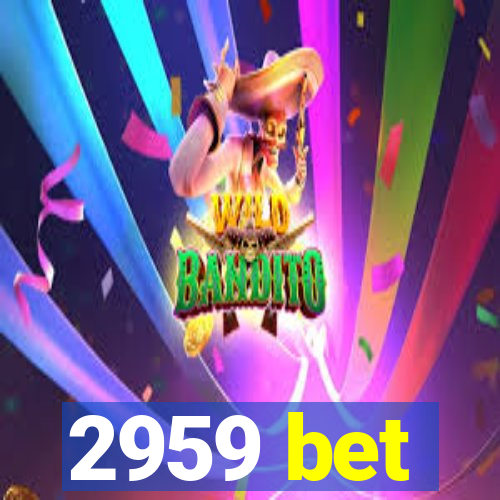 2959 bet