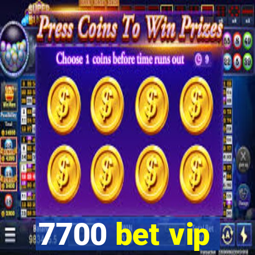 7700 bet vip