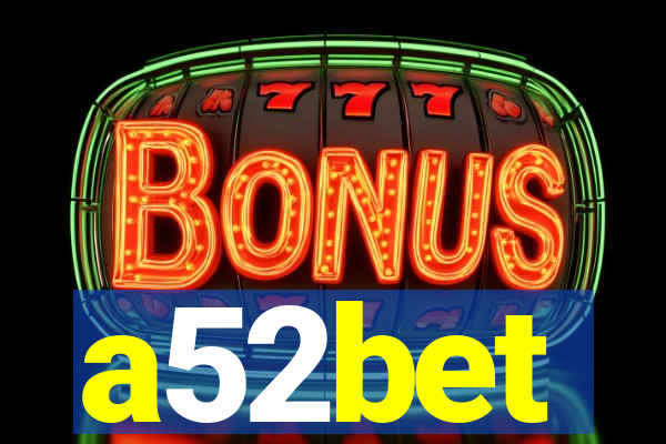 a52bet