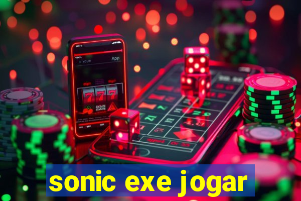 sonic exe jogar