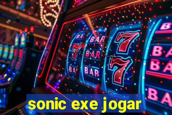 sonic exe jogar