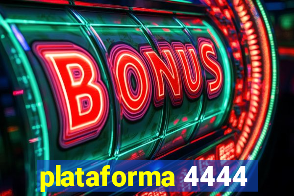 plataforma 4444