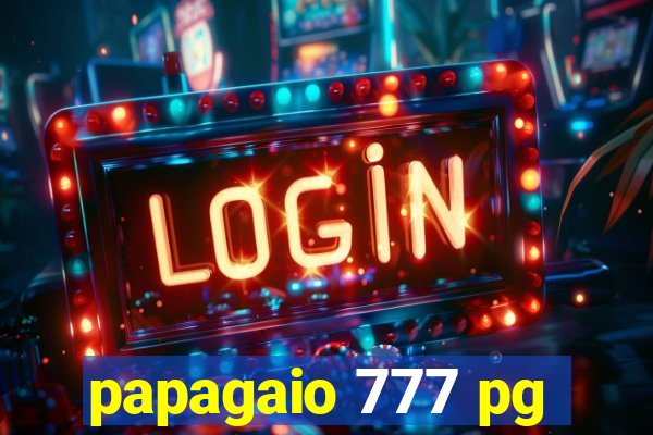 papagaio 777 pg