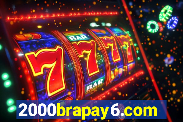 2000brapay6.com