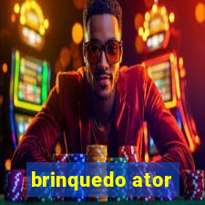 brinquedo ator