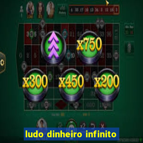 ludo dinheiro infinito