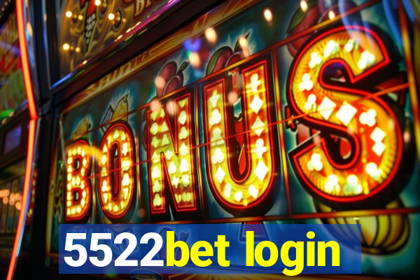 5522bet login