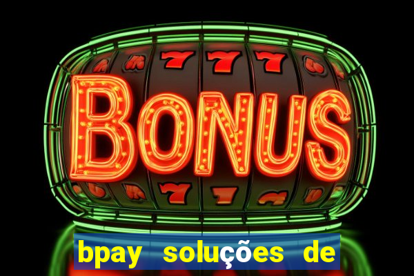 bpay soluções de pagamentos ltda recebi um pix