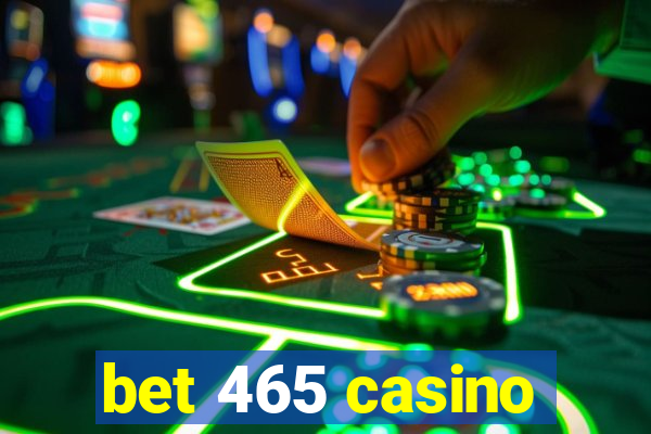 bet 465 casino