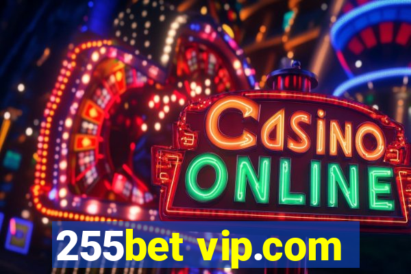 255bet vip.com