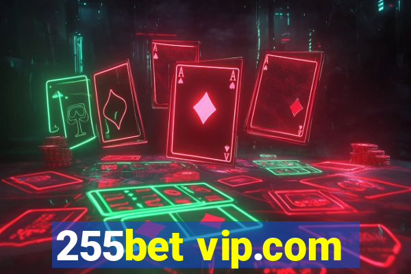 255bet vip.com