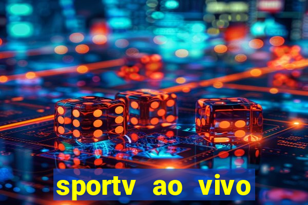 sportv ao vivo online multi