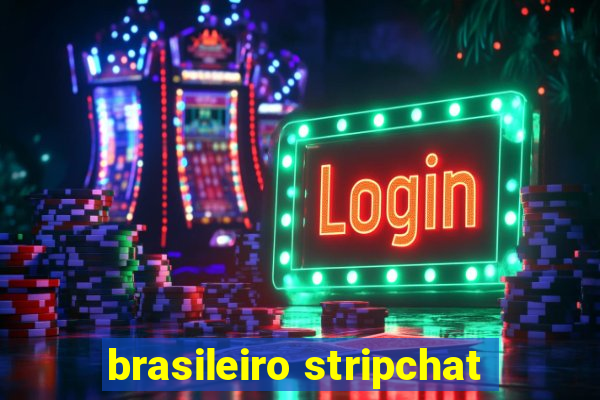 brasileiro stripchat